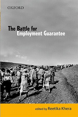 The Battle for Employment Guarantee - Khera, Reetika (Editor)