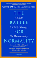 The Battle for Normality: A Guide for Self-Therapy for Homosexuality