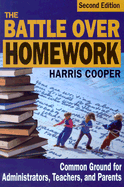 The Battle Over Homework: Common Ground for Administrators, Teachers, and Parents