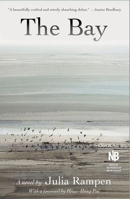 The Bay - Rampen, J.M., and Pai, Hsiao-Hung (Foreword by)