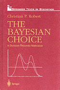 The Bayesian Choice - Robert, Christian P, and Robert