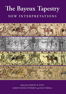 The Bayeux Tapestry: New Interpretations