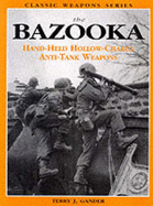The Bazooka: Hand Held Hollow Charge Anti Tank Weapons