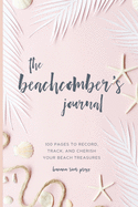 The Beachcomber's Journal: A Seashell Logbook for Shell Collectors