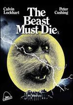 The Beast Must Die