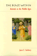 The Beast Within: Animals in the Middle Ages