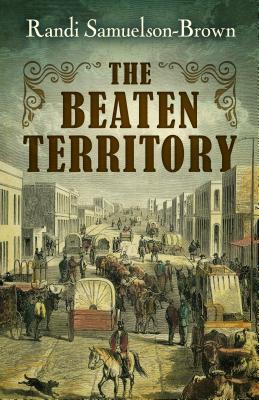 The Beaten Territory - Samuelson-Brown, Randi