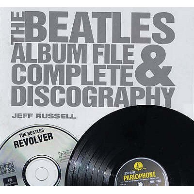 The "Beatles": Album File and Complete Discography - Russell, Jeff
