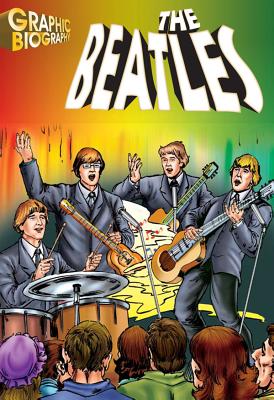 The Beatles Graphic Biography - Saddleback Educational Publishing (Editor)