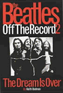 The "Beatles" Off the Record: Dream is Over
