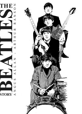 The Beatles Story - Ranson, Arthur, and Allan, Angus