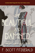 The Beautiful and Damned: Annotated Warbler Classics Edition