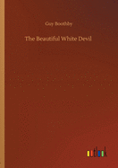 The Beautiful White Devil