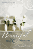 The Beautiful Wife Mentor's Guide