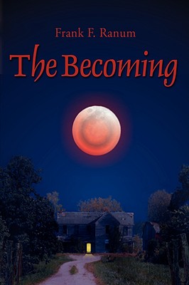 The Becoming - Ranum, Frank F