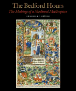 The Bedford Hours: The Making of a Medieval Masterpiece