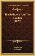 The Bedroom and the Boudoir (1878)