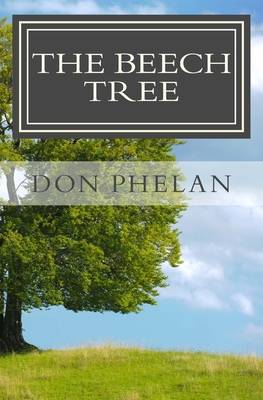 The Beech Tree - Phelan, Don