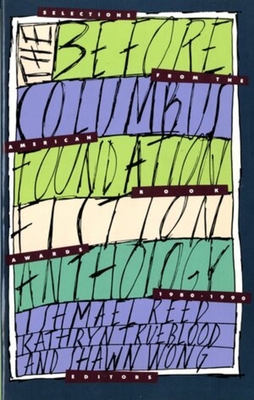 The Before Columbus Foundation Fiction Anthology - Reed, Ishmael, and Trueblood, Kathryn, and Wong, Shawn (Editor)