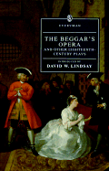 The Beggar's Opera and Other Eighteenth-Century Plays
