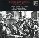 The Beggar's Opera: Original Songs & Airs - Broadside Band; Patrizia Kwella (soprano); Paul Elliott (tenor); Jeremy Barlow (conductor)