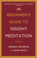 The Beginner's Guide to Insight Meditation