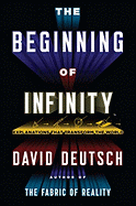 The Beginning of Infinity: Explanations That Transform the World