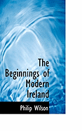 The Beginnings of Modern Ireland