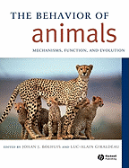 The Behavior of Animals: Mechanisms, Function, and Evolution