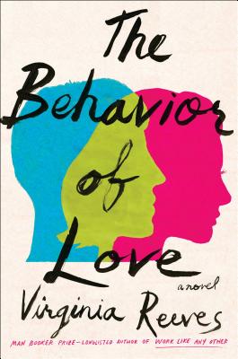The Behavior of Love - Reeves, Virginia