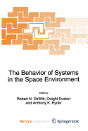 The Behavior of Systems in the Space Environment