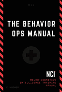 The Behavior Operations Manual: Neuro-Cognitive Intelligence