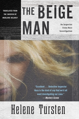 The Beige Man - Tursten, Helene, and Delargy, Marlaine (Translated by)