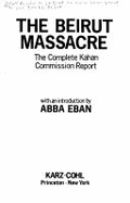 The Beirut Massacre: The Complete Kahan Commission Report