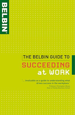 The Belbin Guide to Succeeding at Work - Belbin