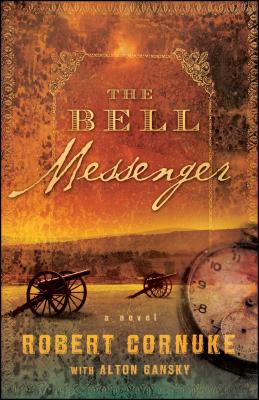 The Bell Messenger: Book One - Cornuke, Robert, and Gansky, Alton, and Gansky, Alton L