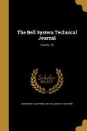 The Bell System Technical Journal; Volume 16
