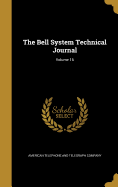 The Bell System Technical Journal; Volume 16