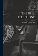 The Bell Telephone