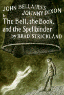 The Bell, the Book, and the Spellbinder