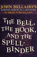 The Bell, the Book, and the Spellbinder