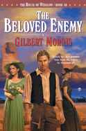 The Beloved Enemy - Morris, Gilbert