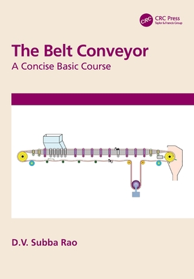The Belt Conveyor: A Concise Basic Course - Subba Rao, D V