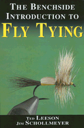 The Benchside Introduction to Fly Tying