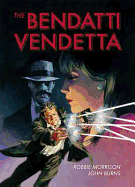 The Bendatti Vendetta
