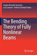 The Bending Theory of Fully Nonlinear Beams