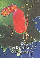 The Benefits of Bacteria