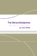 The Benzodiazepines: Use, Overuse, Misuse, Abuse