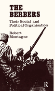 The Berbers: Their Social and Political Organisation