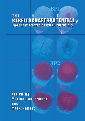 The Bereitschaftspotential: Movement-Related Cortical Potentials - Jahanshahi, Marjan, Dr., MD (Editor), and Hallett, Mark, Professor, MD (Editor)